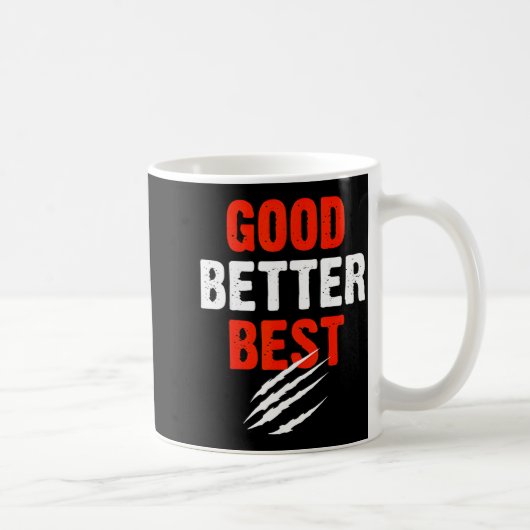 Good Better Funny Motivational  コーヒーマグカップ (右)
