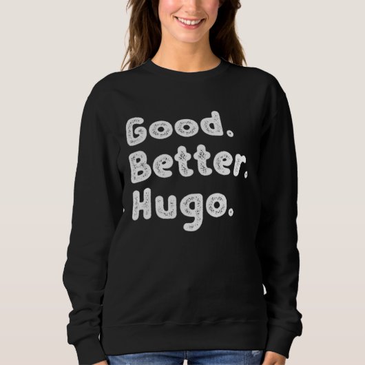 Good better Hugo スウェットシャツ (正面)