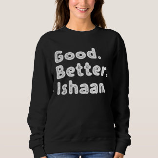 Good better Ishaan スウェットシャツ