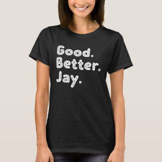 Good better Jay Tシャツ
