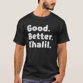 Good better Khalil Tシャツ (正面)