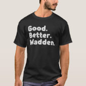 Good better Madden Tシャツ (正面)