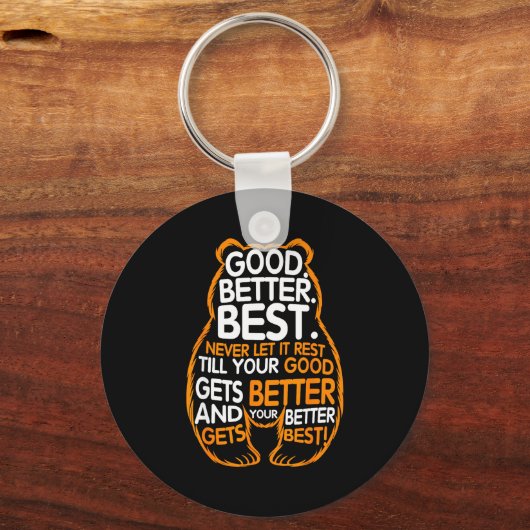 Good Better Never Let It Rest Motivation Bear Quot キーホルダー (正面)