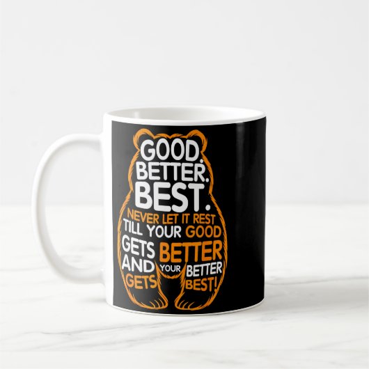 Good Better Never Let It Rest Motivation Bear Quot コーヒーマグカップ (左)