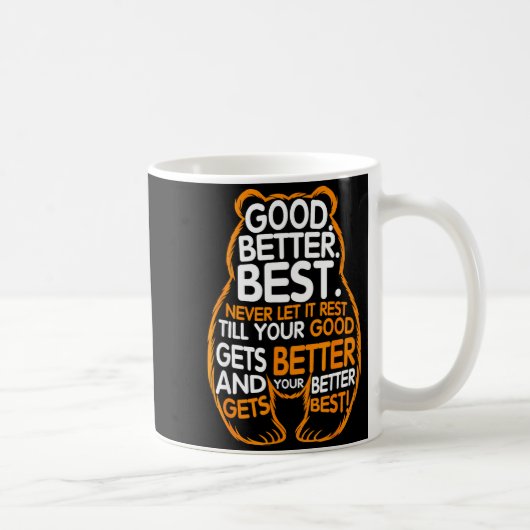Good Better Never Let It Rest Motivation Bear Quot コーヒーマグカップ (右)