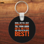Good Better Never Let It Rest Motivation Saying キーホルダー (正面)