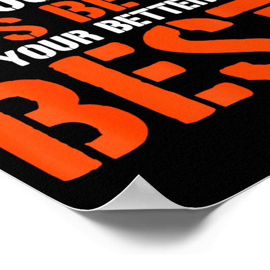 Good Better Never Let It Rest Motivation Saying  ポスター (角)