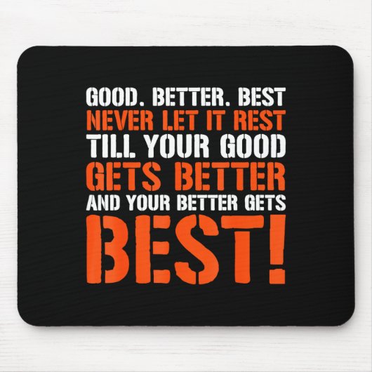 Good Better Never Let It Rest Motivation Saying マウスパッド (正面)