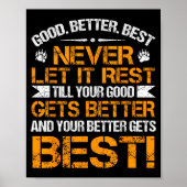 Good Better Never Let It Rest Motivation Saying Be ポスター (正面)