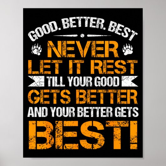 Good Better Never Let It Rest Motivation Saying Be ポスター (正面)
