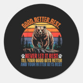 Good Better Never Let It Rest Motivation Saying Be ラウンドシール (正面)
