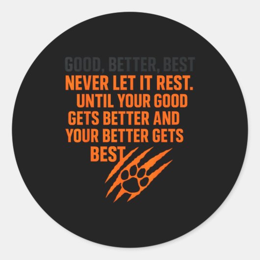 Good Better Never Let It Rest Motivational Mindset ラウンドシール (正面)