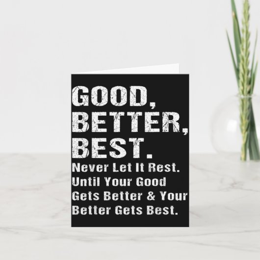 Good Better Never Let It Rest Motivational Quote G カード (正面)