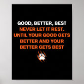 Good Better Never Let It Rest Quote For Men Women  ポスター (正面)