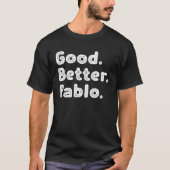 Good better Pablo Tシャツ (正面)