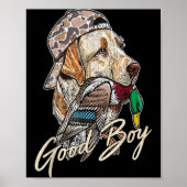 Good Boy Tee Duck Hunting Labrador Retriever For M ポスター (正面)
