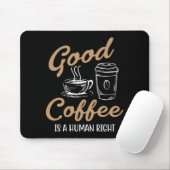 Good Coffeeは人間の右マウスパッド マウスパッド (マウス)