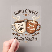 Good Coffee Good Friends mit zwei Kaffeetassen アクリル招待状 (インサイチュ (ポータブル))