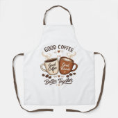 Good Coffee Good Friends mit zwei Kaffeetassen エプロン (正面)