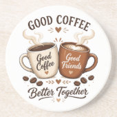 Good Coffee Good Friends mit zwei Kaffeetassen コースター (正面)