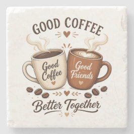 Good Coffee Good Friends mit zwei Kaffeetassen ストーンコースター
