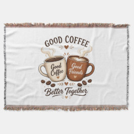 Good Coffee Good Friends mit zwei Kaffeetassen スローブランケット