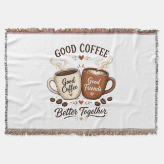 Good Coffee Good Friends mit zwei Kaffeetassen スローブランケット