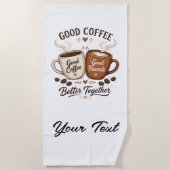 Good Coffee Good Friends mit zwei Kaffeetassen ビーチタオル (正面)