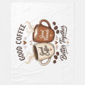 Good Coffee Good Friends mit zwei Kaffeetassen フリースブランケット (正面)