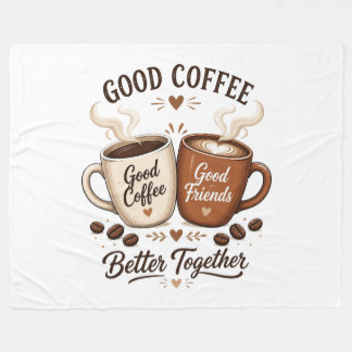 Good Coffee Good Friends mit zwei Kaffeetassen フリースブランケット