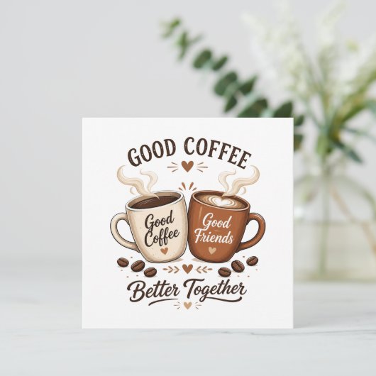 Good Coffee Good Friends mit zwei Kaffeetassen 招待状 (スタンド正面)
