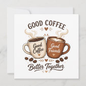 Good Coffee Good Friends mit zwei Kaffeetassen 招待状 (正面)