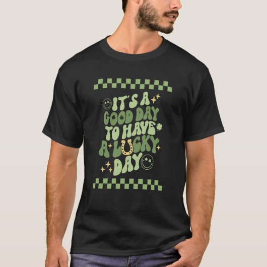 Good day to have a Lucky Day St Patrick's Day Groo Tシャツ (正面)