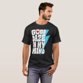 Good Daze On My Mind Trendy Aesthetic Words On Bac Tシャツ (正面フル)