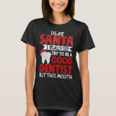 Good Dentist  Dental Assistant Orthodontist Graphi Tシャツ (正面)