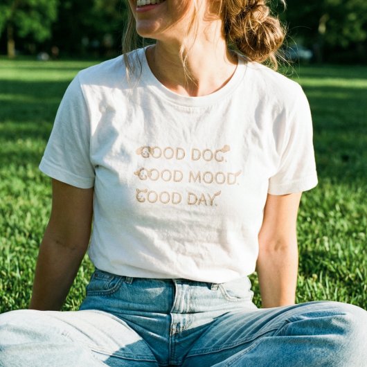 Good Dog Good Mood Good Day - Dog Lovers Tシャツ