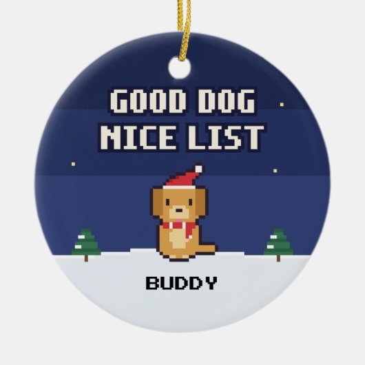 Good Dog Nice List Personalized Pixel Ornament セラミックオーナメント (正面)