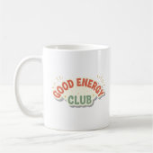 Good Energy Club Positive Quote Mug コーヒーマグカップ (左)