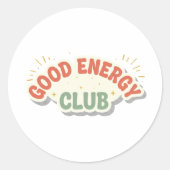 Good Energy Club Positive Sticker ラウンドシール (正面)