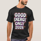 Good Energy Only 2026 Retro Bubble Letter Design  Tシャツ (正面)