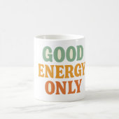 Good Energy Only Mug – Positive Vibes Coffee Cup コーヒーマグカップ (中央)