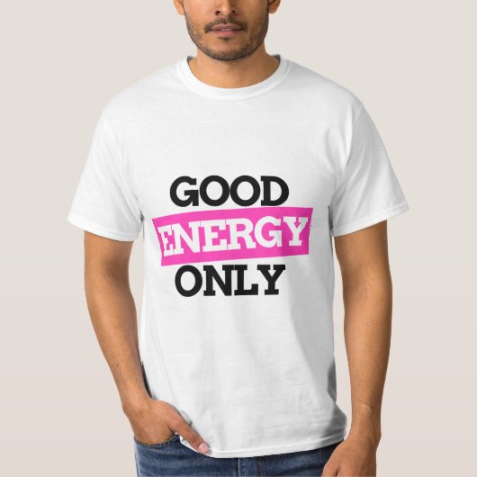 Good Energy Only – Positive Vibes T-Shirt Tシャツ (正面)