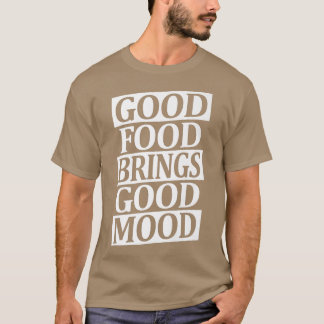 Good Food Brings Good Mood Ramen Lover Asian Food  Tシャツ