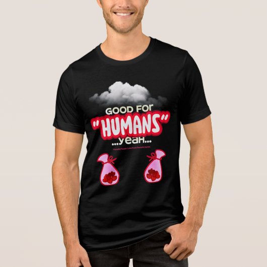 Good For Humans yeah, Powerful People Come T-Shirt トライブレンドTシャツ (正面)