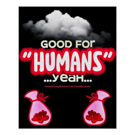 Good For Humans yeah, Powerful People Come T-Shirt ポスター (正面)
