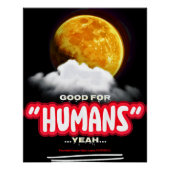 Good For Humans Yeah, Powerful People Make Lands P ポスター (正面)