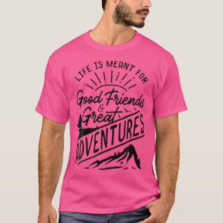 Good Friends And Adventures Camping素晴らしシャツ Tシャツ