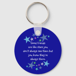 Good friends  are like stars Custom Quote キーホルダー