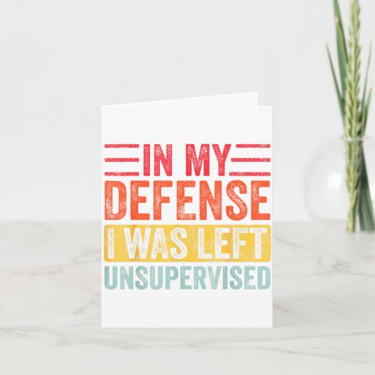Good Funny In My Defense I Was Left Unsupervised _ カード (正面)