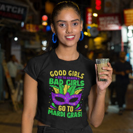 Good Girls Go to Heaven,Bad Girls Go to Mardi Gras Tシャツ